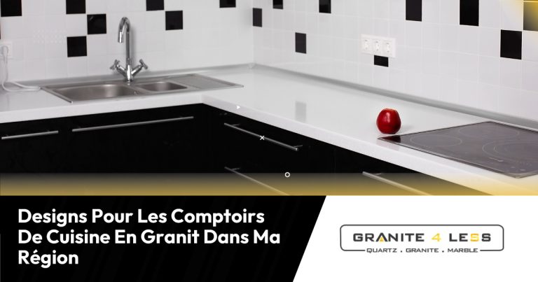 Designs Pour Les Comptoirs De Cuisine En Granit Dans Ma Région