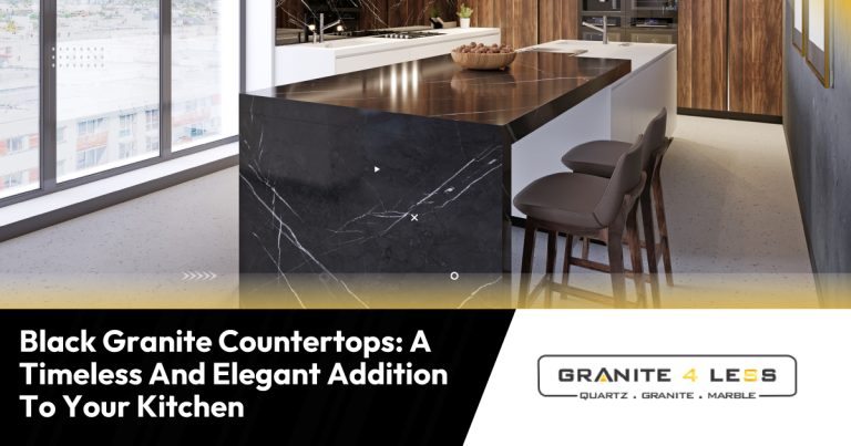 Black Granite Countertops: A Timeless And Elegant Addition To Your Kitchen