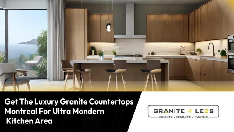 Get The Luxury Granite Countertops Montreal For Ultra Modern Kitchen Area