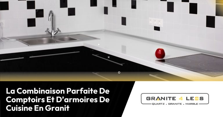 La Combinaison Parfaite De Comptoirs Et D’armoires De Cuisine En Granit.