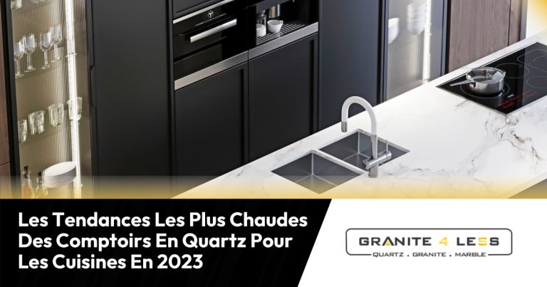 Les Tendances Les Plus Chaudes Des Comptoirs En Quartz Pour Les Cuisines En 2023