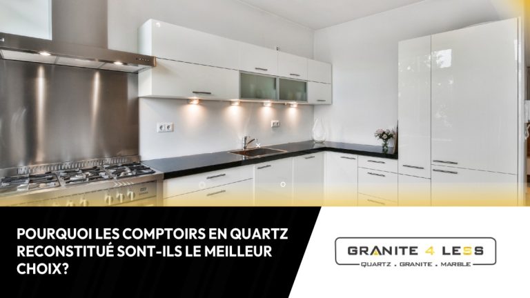 Pourquoi Les Comptoirs En Quartz Reconstitué Sont-Ils Le Meilleur Choix?