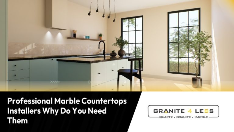 Professional Marble Countertops Installers Why Do You Need Them
