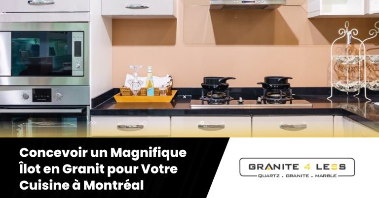 Concevoir un Magnifique Îlot en Granit pour Votre Cuisine à Montréal