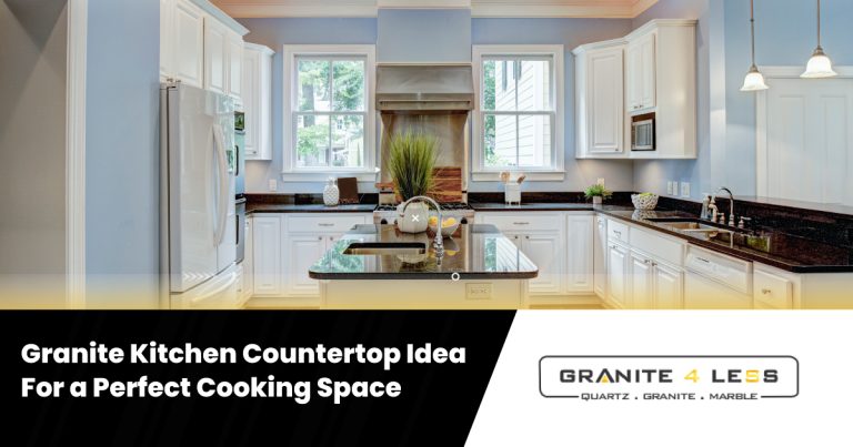Granite Kitchen Countertop Ideas for a Perfect Cooking Space