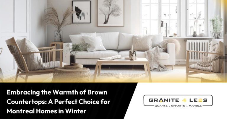 Embracing the Warmth of Brown Countertops: A Perfect Choice for Montreal Homes in Winter